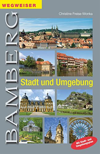 Wegweiser Bamberg - Stadt und Umgebung: mit Stadt- und Umgebungsplan: Mit Stadtplan und Umgebungskarte