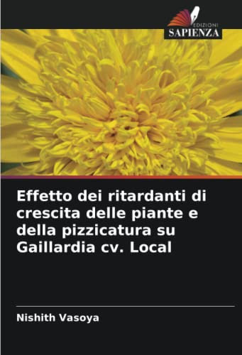 Effetto dei ritardanti di crescita delle piante e della pizzicatura su Gaillardia cv. Local