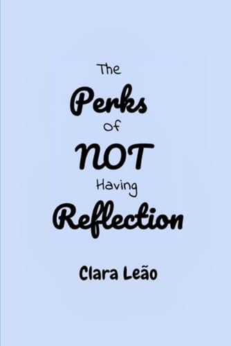 The Perks of Not Having Reflection