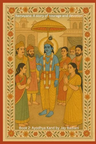 Ramayana: Ayodhya Kand: The Exile of Lord Rama: An Illustrated Ramayana Book for Kids | Kaikeyi’s Promise, the Lost Kingdom, and the Journey into the Forest | Ages 4–10: 2