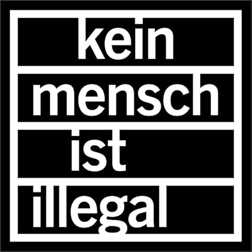 Aufkleber #gegenrasissmus „kein mensch ist illegal“ Respekt Folie Schwarz Weiß | 5-30 cm Made in Germany, Größen Name: 20x20 cm