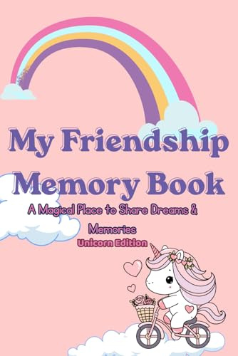 My Friendship Memory Book: A Magical Place to Share Dreams & Memories