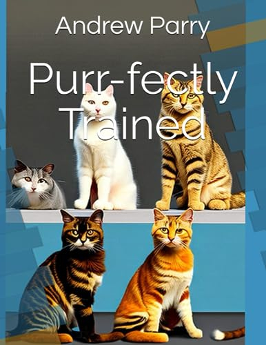 Purr-fectly Trained: Training Your Cat