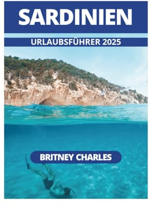 SARDINIEN URLAUBSFÜHRER 2025