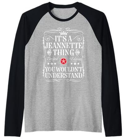 Le nom de Jeannette est un truc de Jeannette que tu ne comprendrais pas Manche Raglan