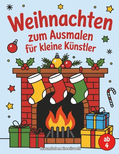 Weihnachts-Malbuch für Kinder ab 4 Jahren: 50 festliche Ausmalbilder mit Santa, Geschenken, Schneemännern & mehr - ideales Weihnachtsgeschenk für ... (Weihnachts-Malbücher für Kinder, Band 1)