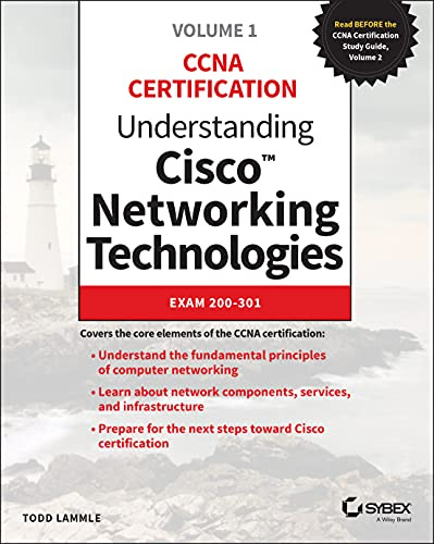 Understanding Cisco Networking Technologies, Volume 1: Exam 200-301 (CCNA Certification, 1)