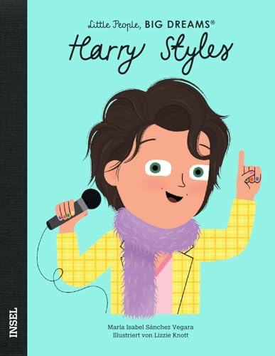 Harry Styles - Little People, BIG DREAMS (Deutsche Ausgabe): Der super erfolgreiche Sänger und Botschafter der Regenbogen-Community | Kinderbuch ab 4 Jahre