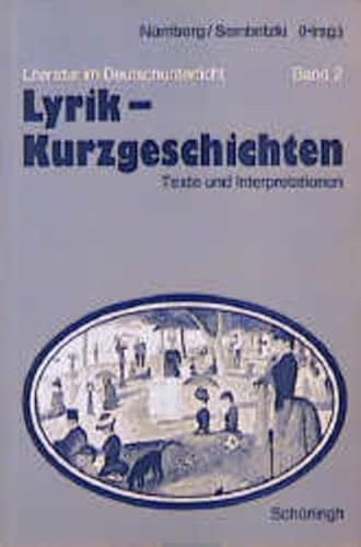 Literatur im Deutschunterricht / Lyrik - Kurzgeschichten: Texte und Interpretationen