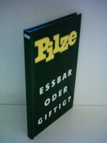 Pilze, essbar oder giftig?