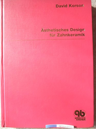 Ästhetisches Design für Zahnkeramik: Vorw. v. John W. McLean.
