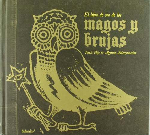 El libro de oro de los magos y brujas (SIN COLECCION)