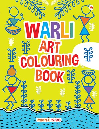Warli Art - Colouring Book for Kids and Adults - Colouring Activity Book - Age 4 - 99 Years