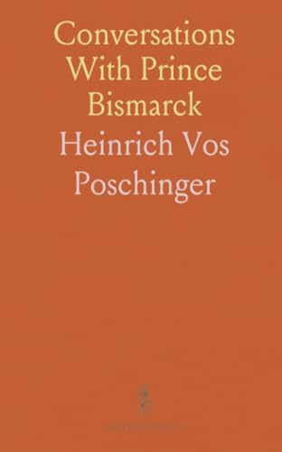 Conversations With Prince Bismarck