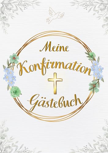 Meine Konfirmation: Gästebuch: Erinnerungsbuch für Mädchen & Jungen