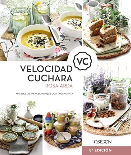 Velocidad Cuchara: Mis recetas imprescindibles con Thermomix