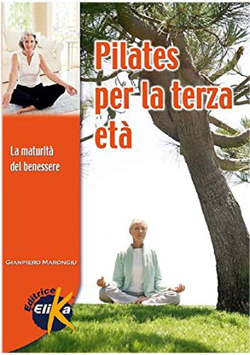 Pilates nella terza età. La maturità del benessere