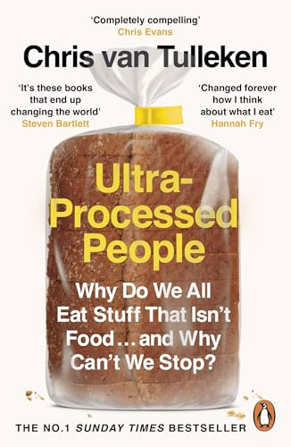 Ultra-Processed People: The Definitive #1 Bestseller You Need to Understand Ultra-Processed Food