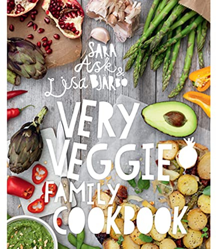 Very Veggie Family Cookbook: Delicious, easy and practical vegetarian recipes to feed the whole family