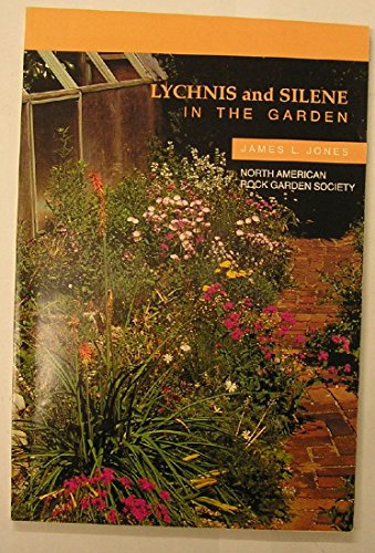 LYCHNIS AND SILENE IN THE GARDEN