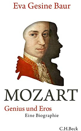 Mozart: Genius und Eros