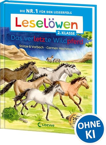 Leselöwen 2. Klasse - Das verletzte Wildpferd: Erstlesebuch Kinder ab 7 Jahre