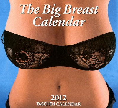 The Big Breast Calendar, Tear-off Calendar 2012: Tages-/Wochenend-Abreißkalender. Kalendarium engl.-dtsch.-französ.-span.-japan. (Taschen Wall Calendars)