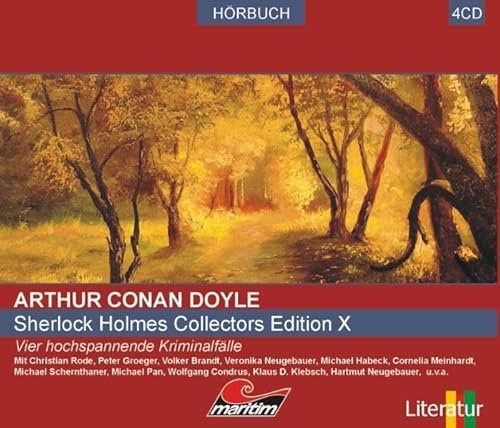 Sherlock Holmes Collectors-Edition X: Vier Kriminalgeschichten: Vier hochspannende Kriminalfälle: Die drei Giebel; Der Rote Kreis; Der Schwarze Peter, Charles Augustus Milverton