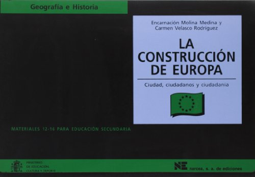 Construccion De Europa, La: Ciudad, ciudadanos, ciudadanía: 51 (Materiales 12/16 para Educación Secundaria)