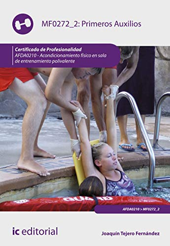 Primeros auxilios. AFDA0210 - Acondicionamiento físico en sala de entrenamiento polivalente (ACTIVIDADES FISICAS Y DEPORTIVAS)