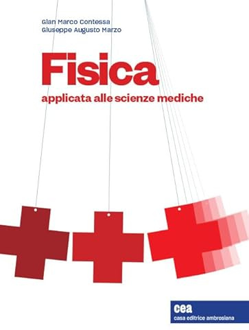 Fisica applicata alle scienze mediche. Con ebook