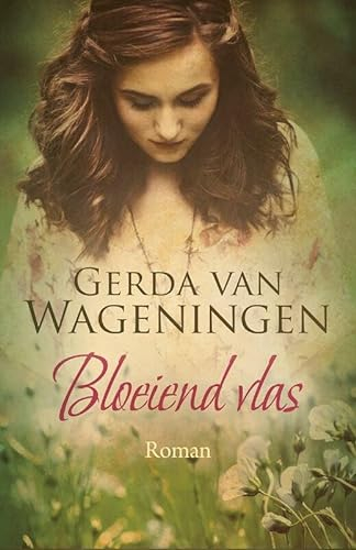 Bloeiend vlas (Vlastrilogie, 3)