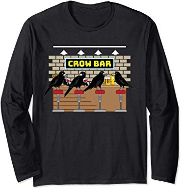 Crow Bar Crowbar Crows Bird Animals Lover Long Sleeve T-Shirt