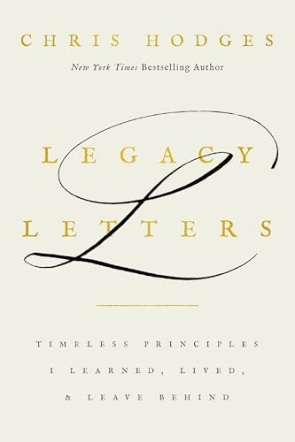 Legacy Letters: Timeless Principles I Learned, Lived, and Leave Behind
