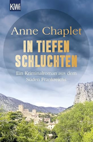 In tiefen Schluchten: Ein Kriminalroman aus dem Süden Frankreichs (Tori Godon ermittelt, Band 1)