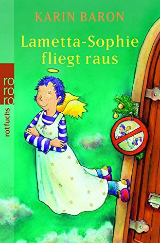 Lametta-Sophie fliegt raus (Lametta-Sophies Abenteuer, Band 3)