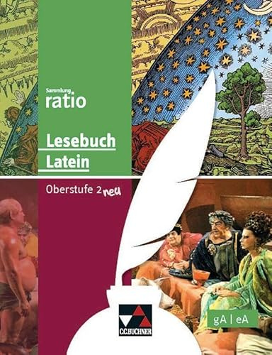 Lesebuch Latein – Oberstufe 2 neu: gA/eA: Die Klassiker der lateinischen Schullektüre (Sammlung ratio: Die Klassiker der lateinischen Schullektüre)