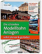 Die schönsten Modellbahn-Anlagen selbst planen & gestalten