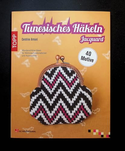 Tunesisches Häkeln Jacquard: Wunderschöne Ideen für Wohnraumdekorationen und Accessoires (DC International)