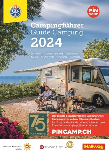 TCS Schweiz & Europa Campingführer 2023: Mit offizieller Klassifizierung der Schweizer Campings in 4 Kategorien (Hallwag TCS Campingführer)
