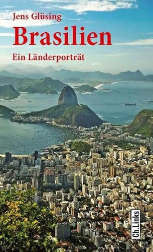 Brasilien: Ein Länderporträt (Länderporträts)