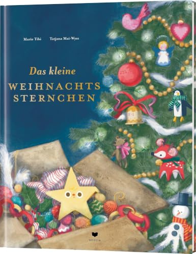 Das kleine Weihnachtssternchen. Die Magie der ersten Weihnacht – das perfekte Buch zur Vorfreude auf das Fest!