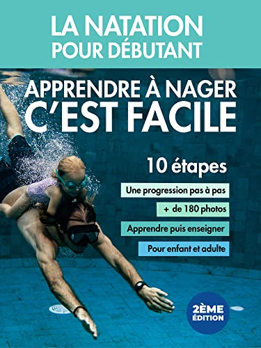 Apprendre à nager c'est facile (enfant et adulte / aquaphobe) (French Edition)