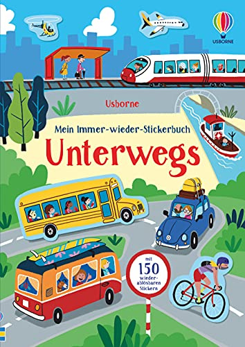 Mein Immer-wieder-Stickerbuch: Unterwegs: mit 150 wiederablösbaren Stickern (Meine Immer-wieder-Stickerbücher)