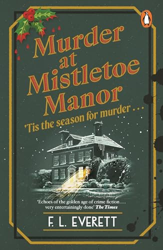 Murder at Mistletoe Manor: A cosy Christmas murder mystery and the perfect festive crime novel to curl up with