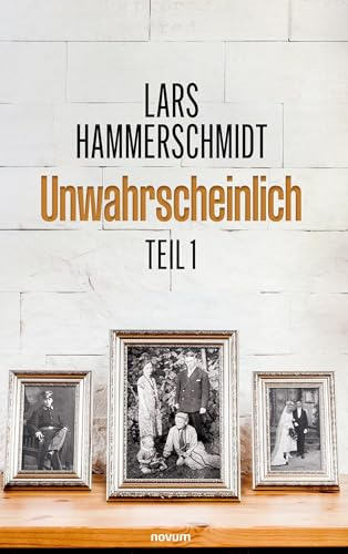 Unwahrscheinlich: Teil 1