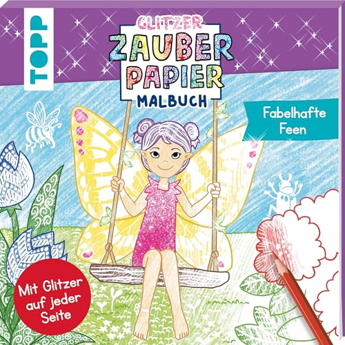 Glitzer Zauberpapier Malbuch Fabelhafte Feen: Mit Glitzerseiten (Glitzer Zauberpapier (Malbücher))
