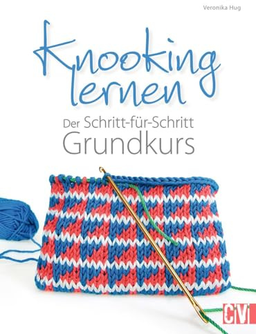 Knooking lernen: Der Schritt-für-Schritt Grundkurs