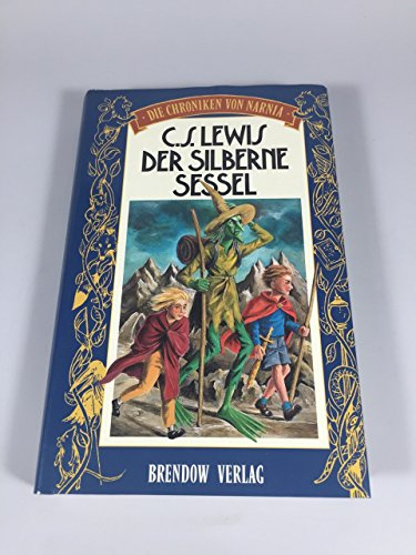 Der silberne Sessel: Die Chroniken von Narnia (Edition C - C)