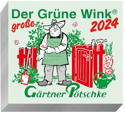 Gärtner Pötschkes Der GROSSE Grüne Wink Tages-Gartenkalender 2024: Maxiausgabe